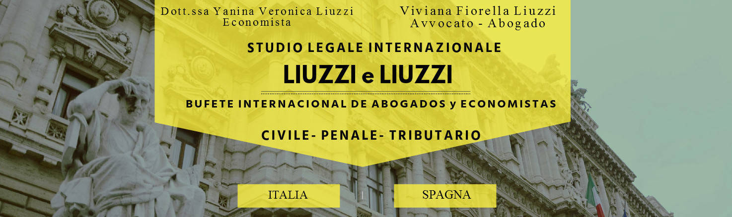 LIUZZI e LIUZZI International law firm- lawyers, solicitors, barristers and chartered accountants in Italy and Spain