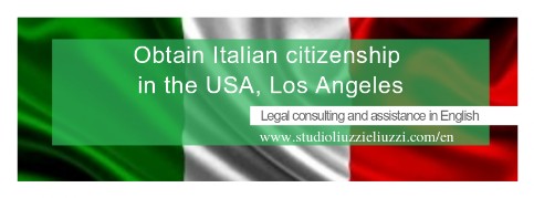 Receive legal assistance in English for your Italian citizenship application in Los Angeles