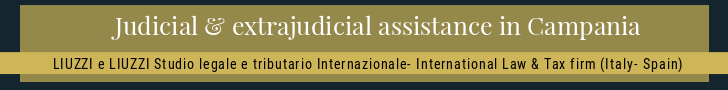 Abogados asistencia en Campania y en toda Italia LIUZZI e LIUZZI Despacho Internacional de abogados y economistas Abogados asistencia en Campania y en toda Italia LIUZZI e LIUZZI Despacho Internacional de abogados y economistas