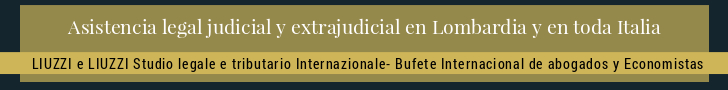 Abogados asistencia en Lombardia y en toda Italia LIUZZI e LIUZZI Despacho Internacional de abogados y economistas