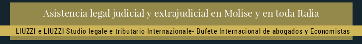 Abogados asistencia en Molise y en toda Italia LIUZZI e LIUZZI Despacho Internacional de abogados y economistas