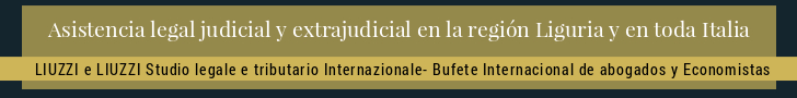 Abogados asistencia en Liguria y en toda Italia LIUZZI e LIUZZI Despacho Internacional de abogados y economistas