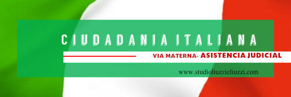 Asistencia judicial para el reconocimiento de la ciudadanía italiana por vía materna Asistencia judicial para el reconocimiento de la ciudadanía italiana vía materna