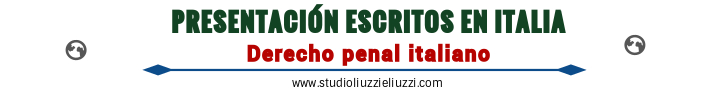 Presentación de escritos en Italia- Abogado penalista