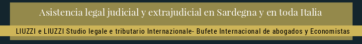 Abogados asistencia en Sardegna  y en toda Italia LIUZZI e LIUZZI Despacho Internacional de abogados y economistas