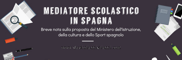 Il mediatore scolastico in Spagna- proposta del Ministero dell'Istruzione