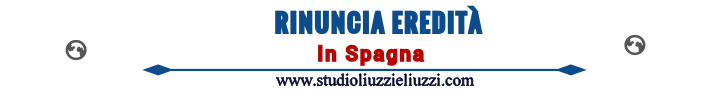 Rinuncia eredità in Spagna