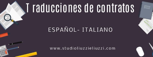 Traducciones jurídicas español- italiano Contratos de compraventa Italia, España, Argentina, Chile, Colombia, Cuba, Panama Solicite una traducción urgente Traducción de contratos Español- Italiano